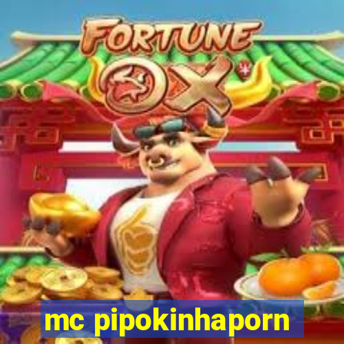 mc pipokinhaporn